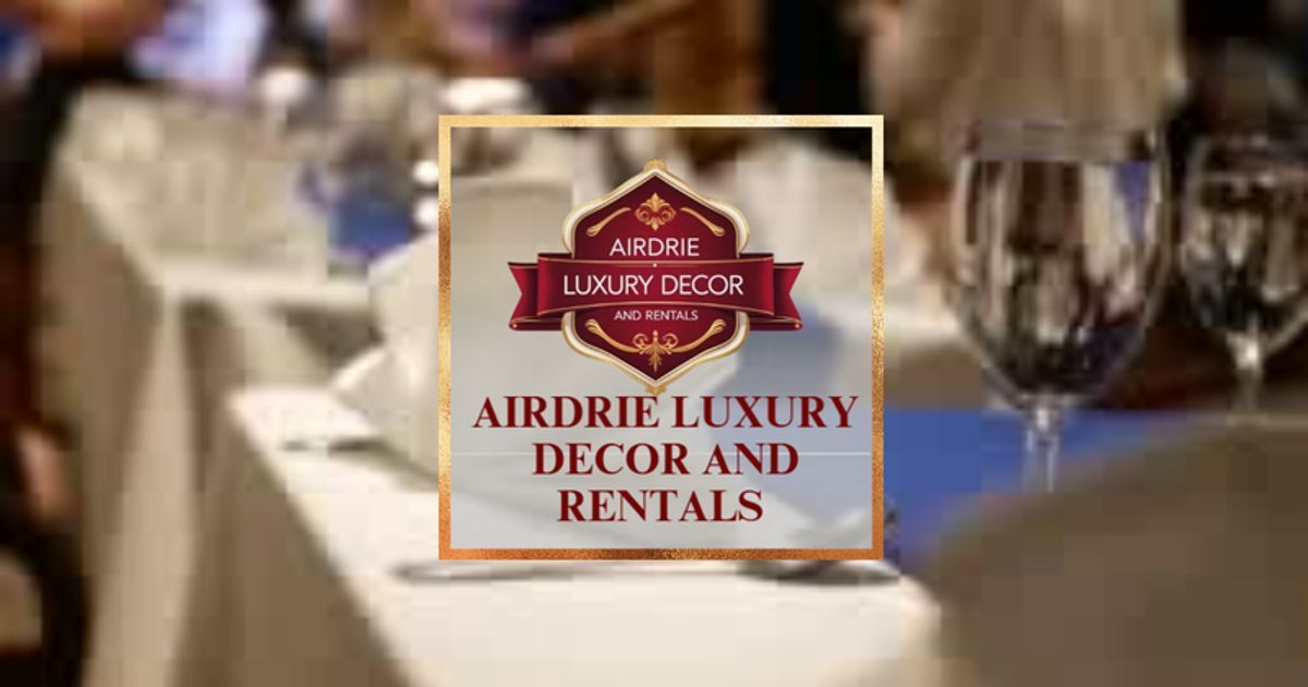 AIRDRIE LUXURY DECOR AND RENTALS