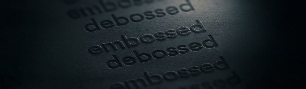 Embossing and Debossing