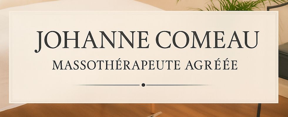 Johanne Comeau, Massothérapeute agréée